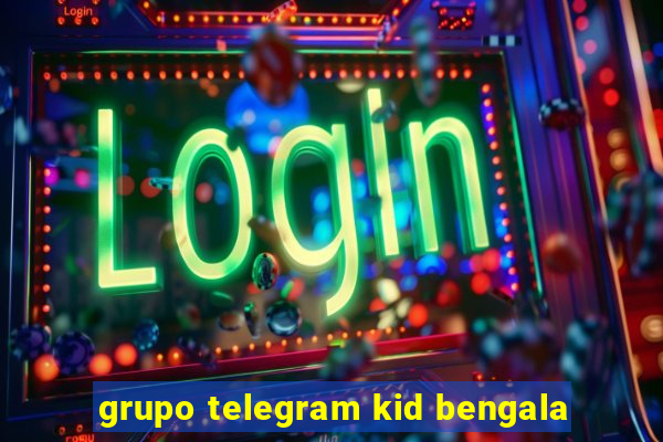 grupo telegram kid bengala